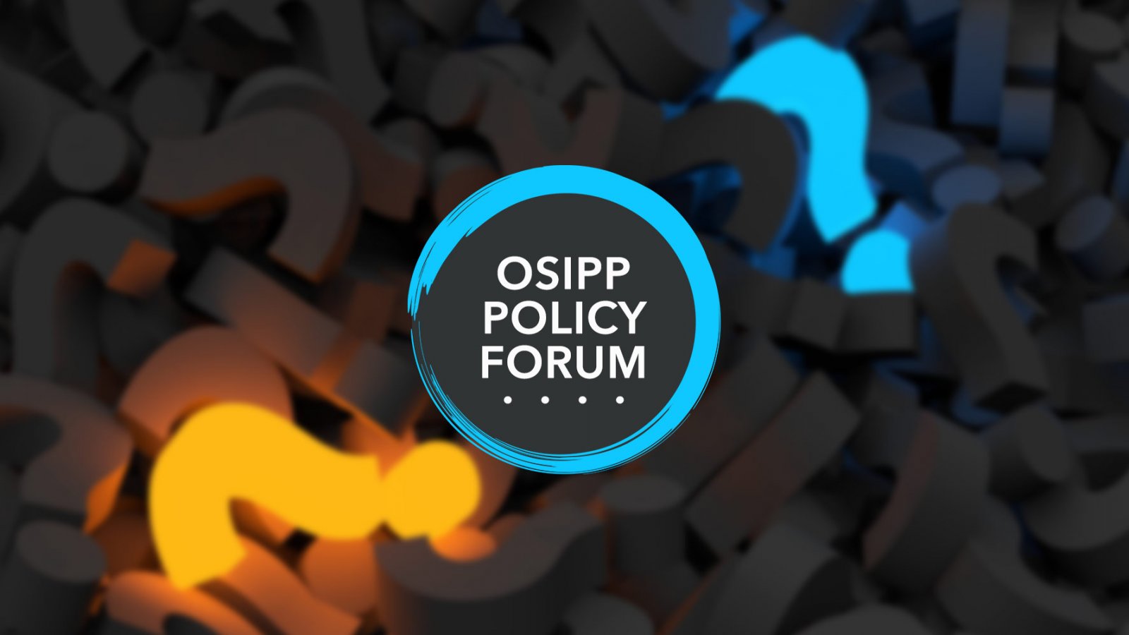 OSIPP Policy Forum